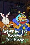 Arthur and the Haunted Tree House (2017)