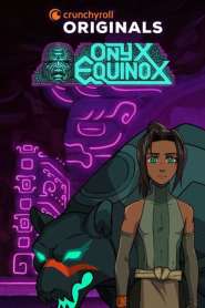 Onyx Equinox Season 1