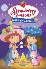 Strawberry Shortcake: Moonlight Mysteries (2005)
