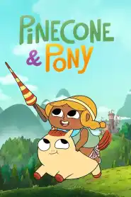 Pinecone and Pony Season 1