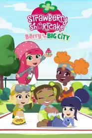 Strawberry Shortcake: Berry in the Big City Season 1